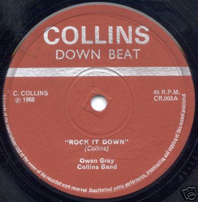 英7” Owen Gray &amp; Clancy Collins , O Collins Greetings / Rock It Down CR.003 Collins Down Beat /00050 COLLINS DOWN BEAT 7